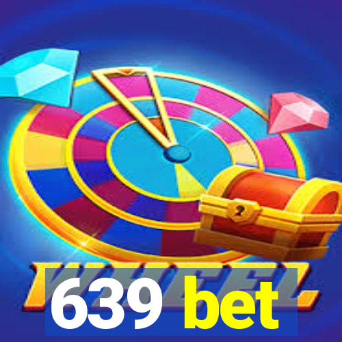 639 bet